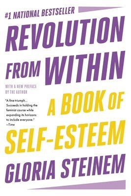 Gloria Steinem - Revolution from Within, Häftad
