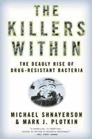 bokomslag The Killers Within: The Deadly Rise of Drug-Resistant Bacteria