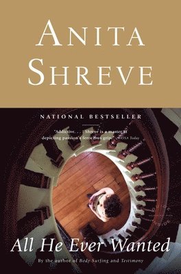 Anita Shreve - All He Ever Wanted, Häftad