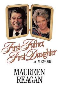 bokomslag First Father, First Daughter: A Memoir
