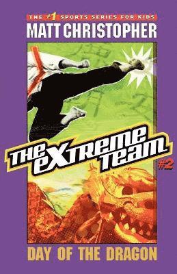 The Extreme Team: Day of the Dragon 1