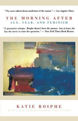 Morning after: Sex, Fear, and Feminism 1