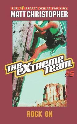 The Extreme Team: Rock On 1