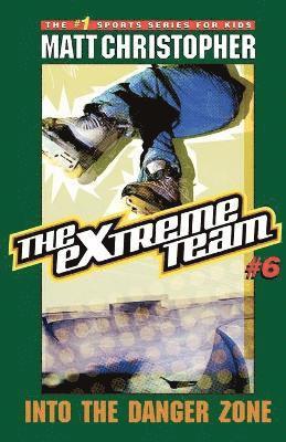 bokomslag The Extreme Team: Into Danger Zone