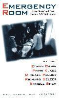 The Emergency Room: Lives Saved and Lost - Doctors Tell Their Stories