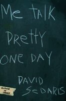 David Sedaris - Me Talk Pretty One Day, Inbunden