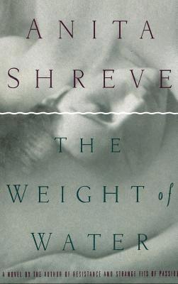 Anita Shreve, Michael Pietsch - The Weight of Water, Inbunden