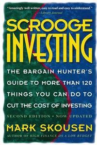 bokomslag Scrooge Investing, Second Edition, Now Updated: The Barg. Hunt's Gde to Mre Th. 120 Things Youcando Tocut Cost Invest.