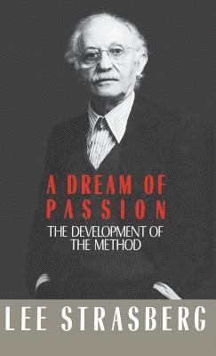 Lee Strassberg - A Dream of Passion, Inbunden