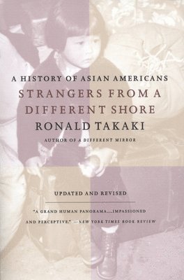 bokomslag Strangers from a Different Shore: A History of Asian Americans Au Of...