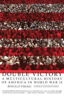Ronald Takaki, Ronald T. Takaki - Double Victory, Häftad