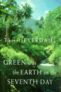 Green Was the Earth on the Seventh Day