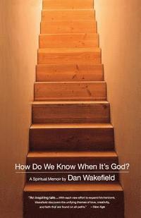 bokomslag How Do We Know When It's God?: A Spiritual Memoir