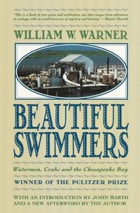 bokomslag Beautiful Swimmers: Watermen, Crabs and the Chesapeake Bay