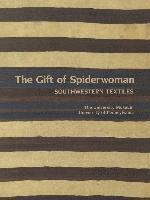 bokomslag The Gift of Spiderwoman  Southwestern Textiles