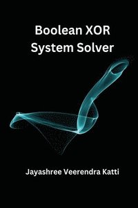 bokomslag Boolean XOR System Solver