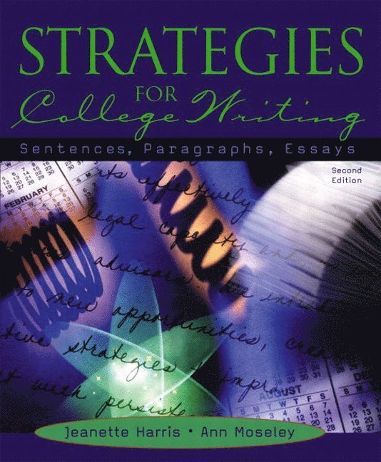 Jeanette Harris, Ann Moseley - Strategies for College Writing: Sentences, Paragraphs, Essays, Häftad