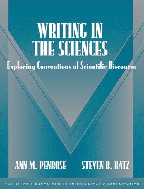 Writing in the Sciences: Exploring Conventions of Scientific Discourse (Part of the Allyn & Bacon Series in Technical Communication)