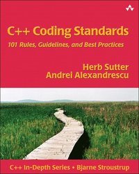 bokomslag C++ Coding Standards: 101 Rules, Guidelines, and Best Practices