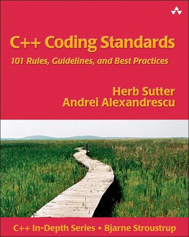 Herb Sutter, Andrei Alexandrescu, John Fuller - C++ Coding Standards, Häftad