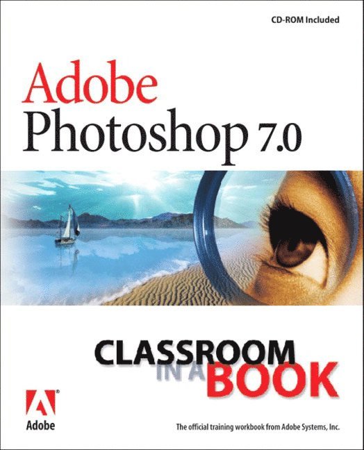 Adobe Photoshop 7.0 Classroom in a Book, Book/CD Package 1
