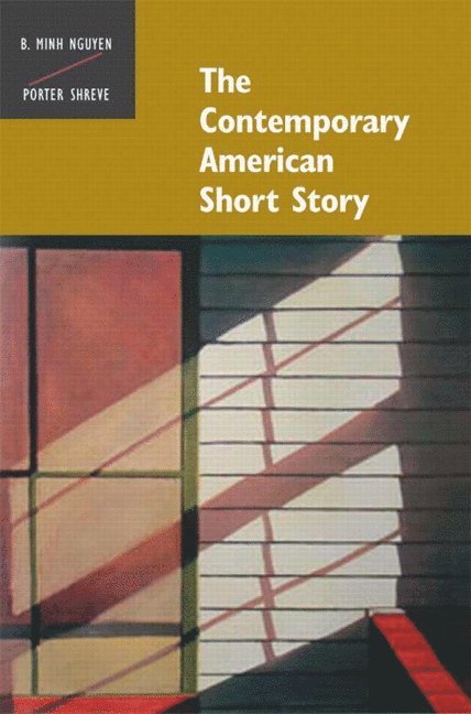 Bich Nguyen, Porter Shreve - The Contemporary American Short Story, Häftad