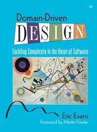 bokomslag Domain-Driven Design: Tackling Complexity in the Heart of Software