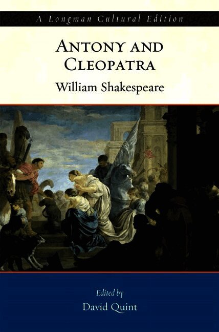 Antony and Cleopatra, A Longman Cultural Edition