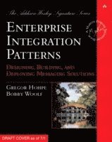 Enterprise Integration Patterns: Designing, Building, and Deploying Messaging Solutions 1