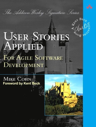 bokomslag User Stories Applied: For Agile Software Development