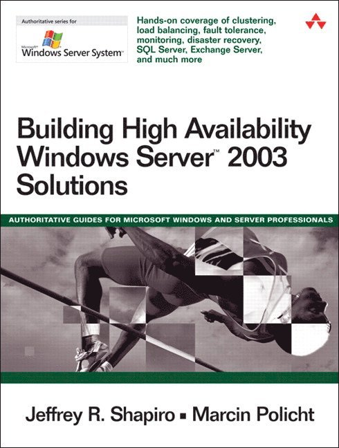 Jeffrey Shapiro, Marcin Policht, Jeffrey R. Shapiro - Building High Availability Windows Server 2003 Solutions, Häftad