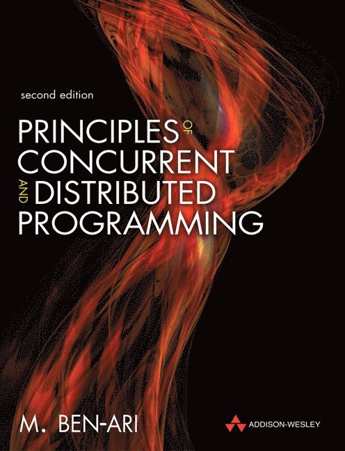 M. Ben-Ari - Principles of Concurrent and Distributed Programming, Häftad