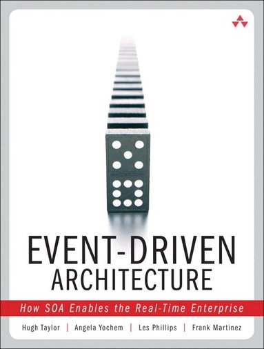 Hugh Taylor, Angela Yochem, Les Phillips, Frank Martinez - Event-Driven Architecture, Häftad