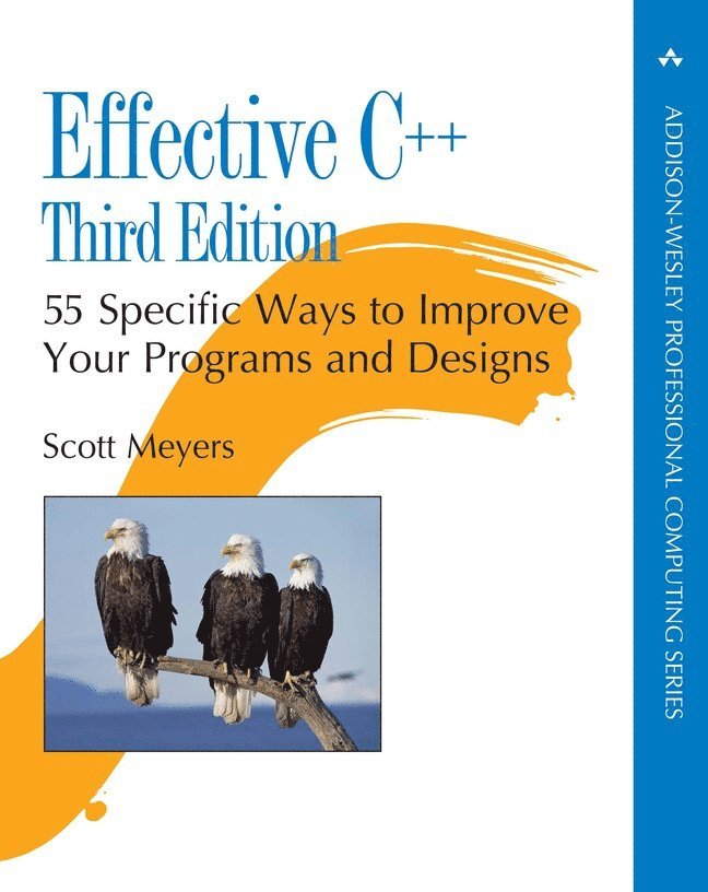 Effective C++: 55 Specific Ways to Improve Your Programs and Designs 1