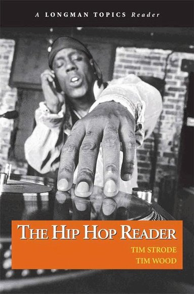 Tim Strode, Tim Wood - Hip Hop Reader, The, A Longman Topics Reader, Häftad