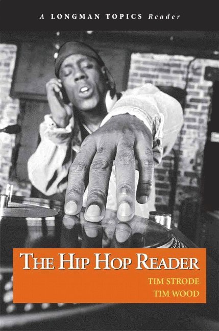 Tim Strode, Tim Wood - Hip Hop Reader, The, A Longman Topics Reader, Häftad