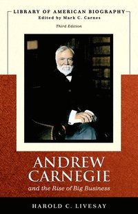 bokomslag Andrew Carnegie and the Rise of Big Business