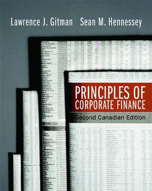 Lawrence Gitman, Sean Hennessey - Principles of Corporate Finance, Second Canadian Edition, Inbunden