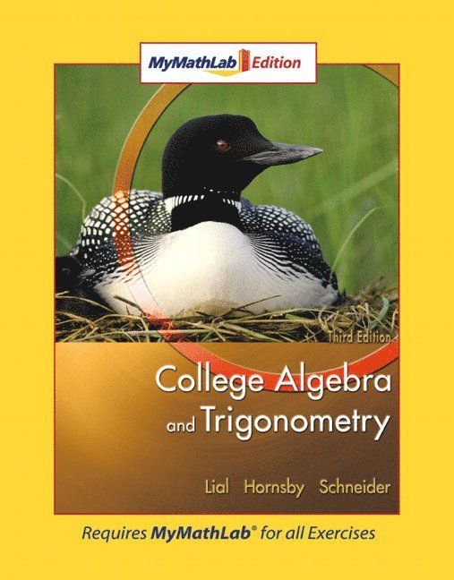 College Algebra and Trigonometry: Mymathlab Edition