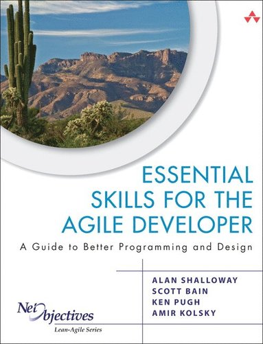 bokomslag Essential Skills for the Agile Developer: A Guide to Better Programming and Design