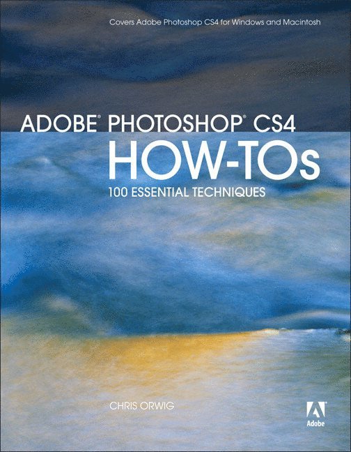 Adobe Photoshop CS4 How-Tos: 100 Essential Techniques 1