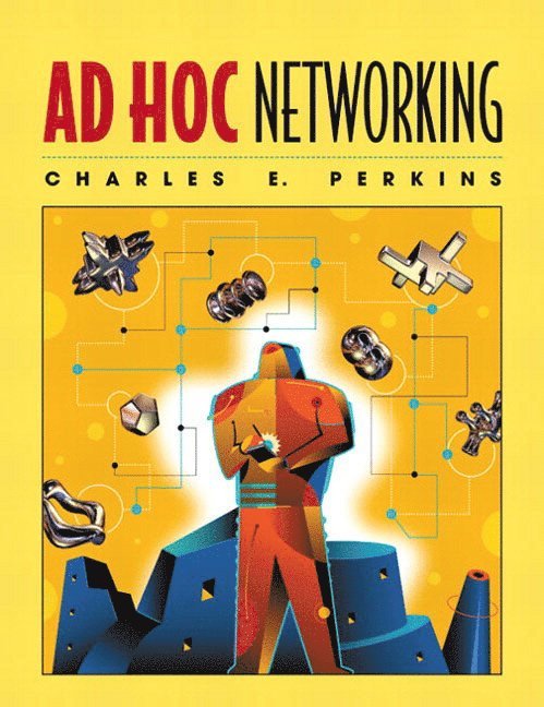 Charles E. Perkins - Ad Hoc Networking (Paperback), Häftad