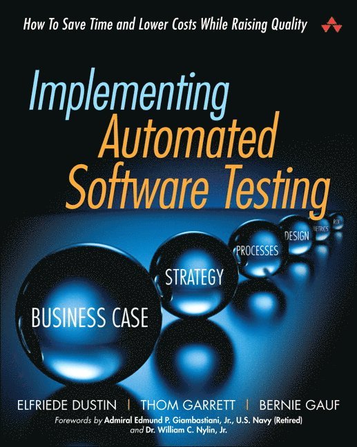 Elfriede Dustin, Thom Garrett, Bernie Gauf - Implementing Automated Software Testing, Häftad