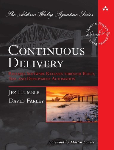 Jez Humble, David Farley - Continuous Delivery, Inbunden