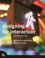 bokomslag Designing for Interaction: Creating Smart Applications and Clever Devices 2nd Edition