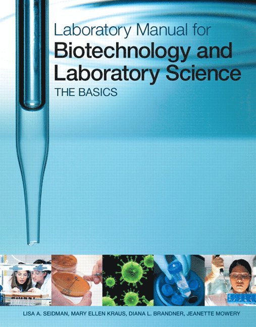 Lisa Seidman - Laboratory Manual for Biotechnology and Laboratory Science, Häftad
