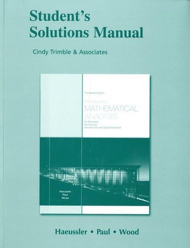 bokomslag Student Solutions Manual for Introductory Mathematical Analysis for Business, Economics, and the Life and Social Sciences