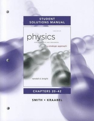 Randall Knight - Student Solutions Manual for Physics for Scientists and Engineers, Häftad