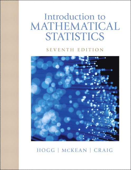 Robert Hogg, Joseph McKean, Allen Craig - Introduction to Mathematical Statistics, Inbunden
