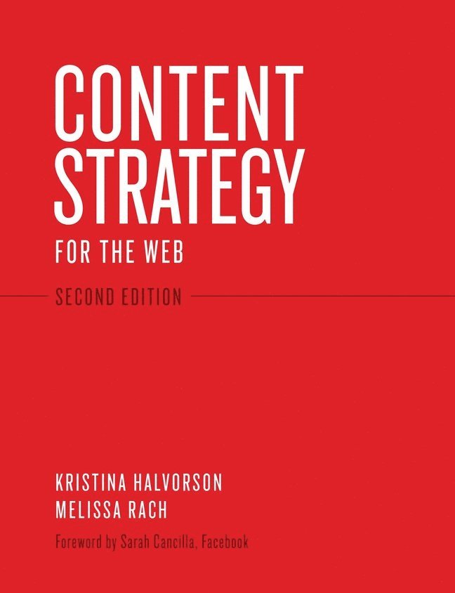 Kristina Halvorson, Melissa Rach - Content Strategy for the Web, Häftad